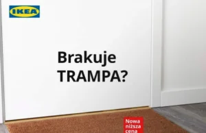 Ikea reklamuje wycieraczkę hasłem "Brakuje TRAMPA?" XD