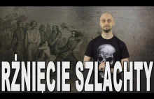 Rżnięcie szlachty - rabacja galicyjska. Historia Bez Cenzury