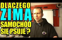 DLACZEGO ZIMĄ SAMOCHODY NIE ODPALAJĄ I SIĘ PSUJĄ ?