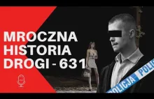 Mroczna Historia Drogi Wojewódzkiej 631