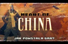Heart of China - jak powstała gra?