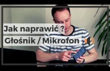 Jak naprawić głośnik i mikrofon w telefonie ?