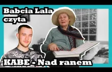 Babcia Leonarda czyta: KABE - Nad ranem