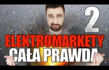 Cała prawda o elektromarketach: Część 2