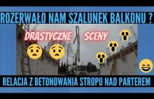 Rozerwało nam szalunek balkonu ? Drastyczne sceny