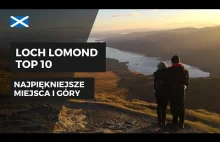 Loch Lomond i okolice TOP 10. Góry, atrakcje, co warto zobaczyć?