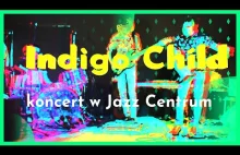 Koncert Indigo Child