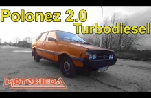 Polonez 2.0 TurboDiesel - Legendarna porażka - MotoBieda