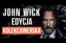 John Wick gentelman's edition - Czyli collectors edition -Kino Recenzje