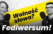 Fediwersum w kontekście Albicli i "Wolności Słowa" w Internecie