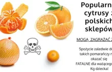 Cytrusy które mogą zabijać - Oto Imazalil, tiabendazol, ortofenylofenol!