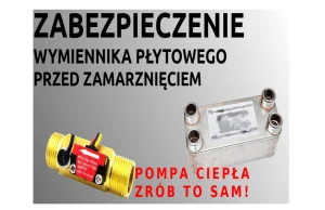 POMPA CIEPŁA DIY. Zabezpieczenie wymiennika przed zamarznięciem