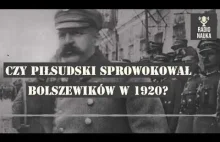 Wielki mit PRL: Piłsudski wywołał wojną polsko-bolszewicką