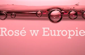 Rosé w Europie - Wyczerpujący przewodnik - Więcej Wina
