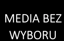 Media bez wyboru. Protest w sprawie podatku od mediów: Wyjaśniamy dlaczego