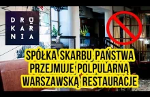 Spółka skarbu państwa zależna od PiS przejmuje Warszawską restauracje!
