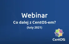 Webinar „Koniec CentOS, jakiego znamy – przegląd alternatyw”