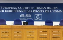 Europejski Trybunał Praw Człowieka będzie pilniej przyglądał się sytuacji...