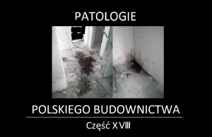 PATOLOGIE POLSKIEGO BUDOWNICTWA cz.18 (budowlana rzeczywistość)