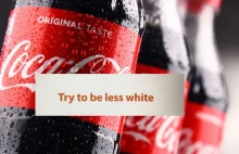Coca-Cola jest rasistowska! Uczą pracowników by wstydzić się swojego...