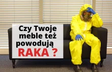 Czy Twoje meble są rakotwórcze? Kupujesz meble w słynnej szwedzkiej sieci?