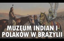 Muzeum Indian i Polaków w Brazylii