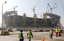 W Katarze zmarło ponad 6,5 tys. robotników z Azji Płd. budujących stadiony...