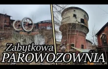 PAROWOZOWNIA MINIONEJ EPOKI - Porzucony Zabytek