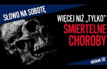 Więcej niż "tylko" śmiertelne choroby | Słowo na sobotę #50