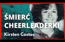 True crime: śmierć cheerleaderki (Kirsten Costas)