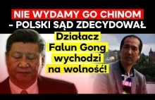 Polska nie wyda go Chinom! Sąd Apelacyjny zdecydował!