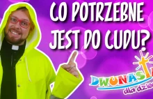 Co potrzebne jest do cudu?