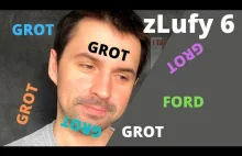 zLufy#6 - GROT GROT, Wolne Pchory