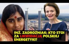 Inż. Zadrożniak: Kto stoi za likwidacją polskiej energetyki?
