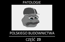 PATOLOGIE POLSKIEGO BUDOWNICTWA cz.23 (II noc na budowie)
