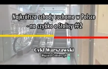 Najkrótsze schody ruchome w Polsce - na szybko o Stolicy #2