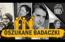 Oszukane badaczki... a zaszczyty zebrali mężczyźni - Zjawisko Matyldy