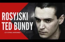 VLADIMIR BRATISLAV - ROSYJSKI TED BUNDY - Czy istniał naprawdę?