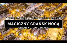 Magiczny Gdańsk z lotu ptaka nocą