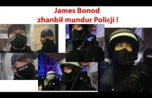James Bonod zhanbił mundur Policji ! Skrót relacji