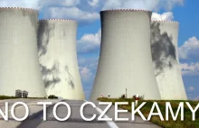 Prąd w Polsce będzie drożał dopóki nie powstanie pierwszy reaktor jądrowy.