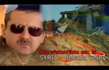 #StrefaKonfliktu odc.16 : SYRIA - dekada wojny