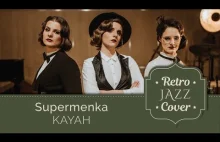 Główny Zawór Jazzu - Supermenka - Kayah (Retro Jazz Cover)