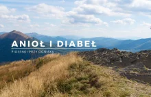 Anioł i Diabeł - czyli przy ognisku każdy śpiewać może