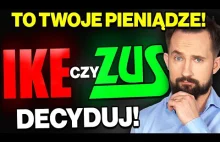 LIKWIDACJA OFE - Wybrać IKE czy ZUS? | Praktycznie o pieniądzach