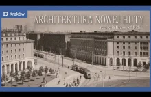Architektura Nowej Huty - film dokumentalny