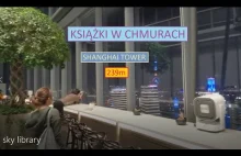 Księgarnia pod chmurami (239m) - Shanghai Tower (52piętro)