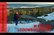 Robert Makłowicz w Szwecji: W krainie lodowego piękna