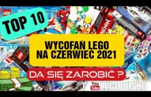TOP 10 WYCOFAŃ LEGO NA CZERWIEC 2021. Da się zarobić? Co dokupić do kolekcji ?