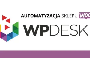 Czy WP Desk to najlepsze rozwiązanie dla Woocommerce?